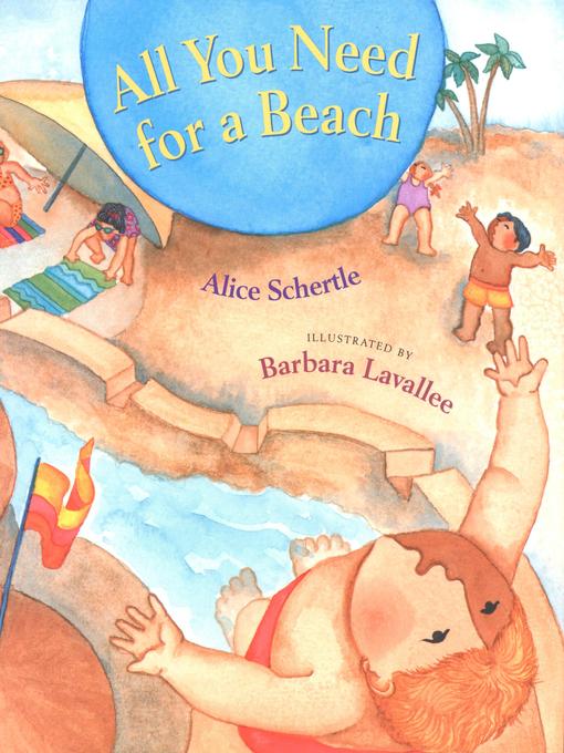 Title details for All You Need for a Beach by Alice Schertle - Available